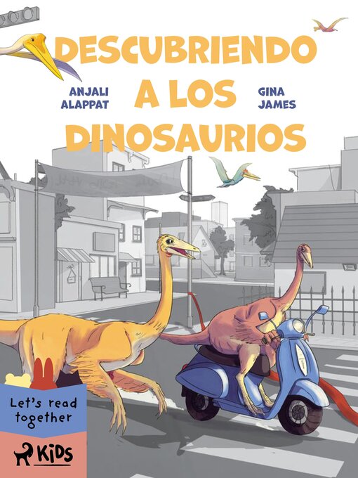 Title details for Descubriendo a los dinosaurios by Anjali Alappat - Available